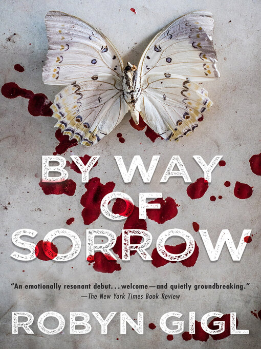 Title details for By Way of Sorrow by Robyn Gigl - Available